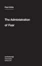 The Administration of Fear
