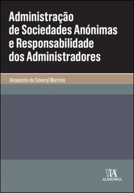 Administração De Sociedades Anónimas E Responsabilidade Dos Administradores