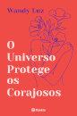 O Universo Protege Os Corajosos