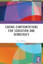 Caring Confrontations for Education and Democracy