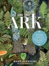 We Are the ARK: Returning Our Gardens to Their True Nature Through Acts of Restorative Kindness
