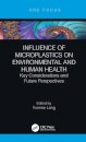Influence of Microplastics on Environmental and Human Health