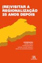 (Re)visitar a Regionalização 25 anos depois