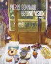 Pierre Bonnard Beyond Vision