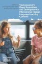 Young Learners' Oracy Acquisition and Development in International Foreign Language Learning Contexts (Early Language Learning in School Contexts, 10)