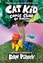 Cat Kid Comic Club: On Purpose: A Graphic Novel (Cat Kid Comic Club #3)