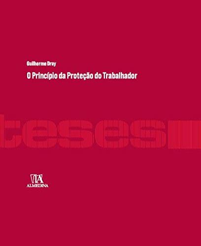 O Princípio da Protecção do Trabalhador