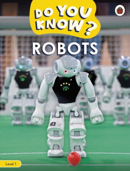 Do You Know? Level 1: Robots