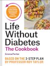 The Life Without Diabetes Cookbook