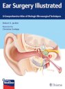 Ear Surgery Illustrated