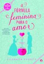 A Fórmula Feminina para o Amor
