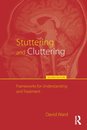 Stuttering and Cluttering: Frameworks for Understanding and Treatment