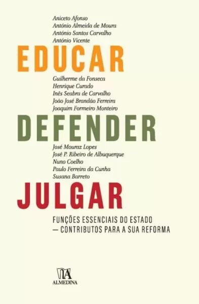 Educar, Defender, Julgar - Para Uma Reforma Das Funções do Estado