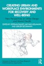 Creating Urban and Workplace Environments for Recovery and Well-being