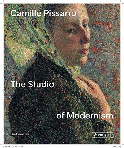 Camille Pissarro The Studio Of Modernism