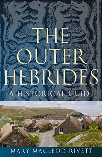 The Outer Hebrides : A Historical Guide