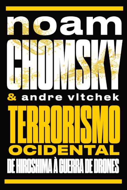 Terrorismo Ocidental: De Hiroshima À Guerra De Drones