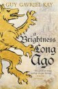 A Brightness Long Ago