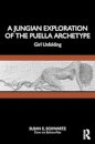 A Jungian Exploration of the Puella Archetype