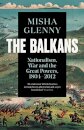 The Balkans 1804-2012: Nationalism War And The