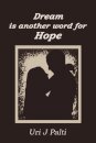 Dream Is Another Word for Hope
