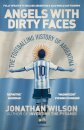 Angels With Dirty Faces : The Footballing History of Argentina