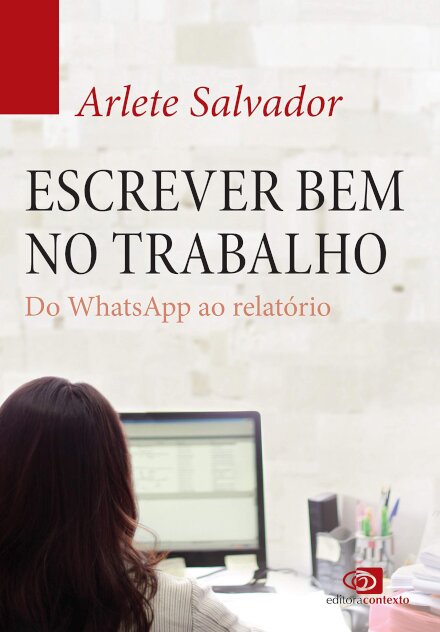 Escrever Bem No Trabalho: Do Whatsapp Ao Relatório