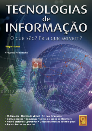 Tecnologias de Informação - O que são? Para que servem? (6ª Edição Actualizada)