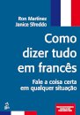 Como Dizer Tudo Em Francês Fale A Coisa Certa
