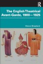 The English Theatrical Avant-Garde 1900-1925