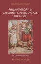 Philanthropy in Children’s Periodicals, 1840–1930
