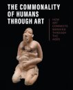 The Commonality of Humans through Art