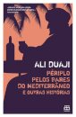 Périplo pelos bares do Mediterrâneo e outras histórias