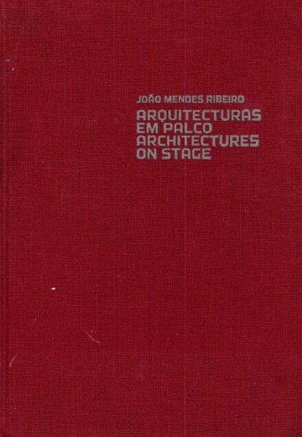 Arquitecturas em Palco / Architectures on Stage