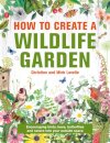 How to Create a Wildlife Garden