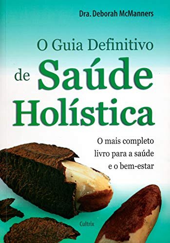 O Guia Definitivo De Saúde Holística