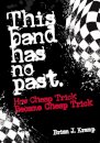 This Band Has No Past
