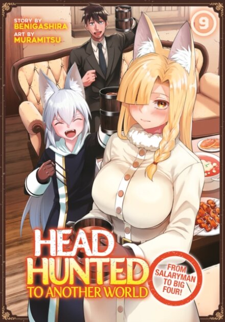 Headhunted to Another World: From Salaryman to Big Four! Vol. 9