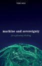 Machine and Sovereignty : for a planetary thinking
