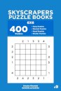 Skyscrapers Puzzle Books - 400 Easy to Master Puzzles 6x6 (Volume 9)