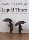 Liquid Times: Living In An Age