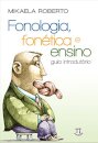 Fonologia, Fonética E Ensino: Guia Introdutório