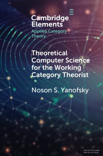 Theoretical computer science for the working category theorist