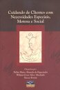 Cuidando De Clientes Com Necessidades Especiais, Motora E Social
