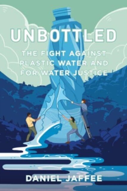 Unbottled: The fight against plastic water and for water justice
