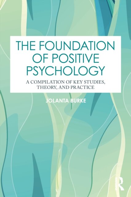 The Foundation of Positive Psychology