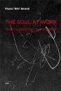 The Soul at Work : From Alienation to Autonomy