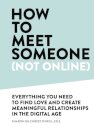 How to Meet Someone (Not Online)