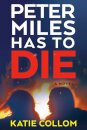 Peter Miles Has to Die
