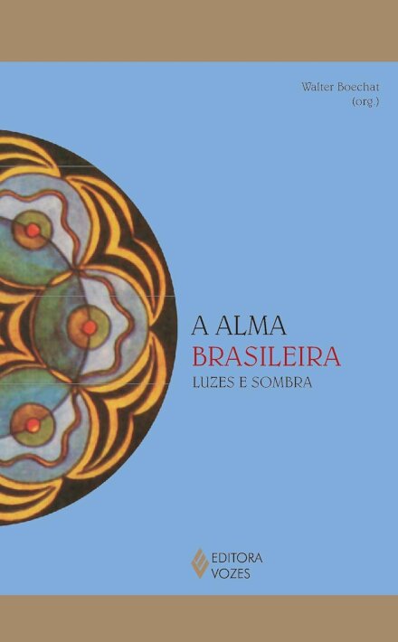A Alma Brasileira: Luzes E Sombra